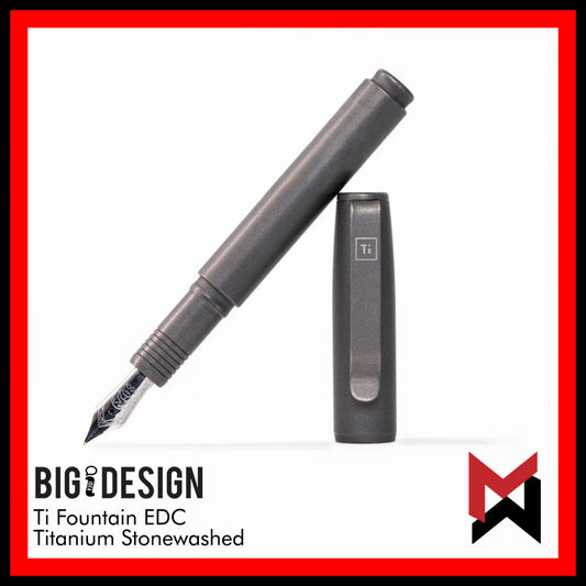 BIGiDESIGN - Ti Fountain EDC - Titanium Stonewashed - Fountain Pen